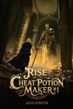 Rise of the Cheat Potion Maker #1: a Cultivation Litrpg Saga
