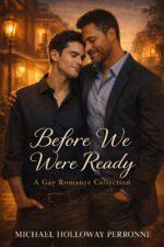 Before We Were Ready - the Complete "a Time Before Me" Collection