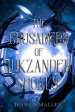 The Crusaders of Lukzander Shoals Book