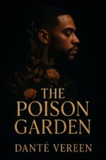 The Poison Garden: a Dark Romance Thriller and Desires Series Book