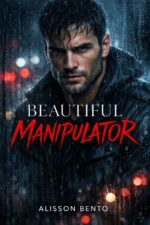 Beautiful Manipulator: a Dark Stalker Romance Silent