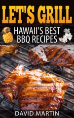 Let's Grill Hawaii's Best Bbq Recipes