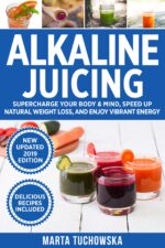 Alkaline Juicing: Supercharge Your Body & Mind, Speed Up Natural Weight Loss, and Enjoy Vibrant Energy Lifestyle Book