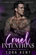 Cruel Intentions: a Dark College Bully Romance University Book