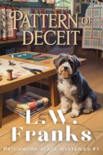 Pattern of Deceit: a Quilting Shop Dog Cozy Mystery Place Mystery Series Book