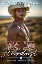 Rust and Stardust: a Sweet and Spicy Mm Cowboy Romance Cowboys Book
