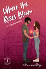 Where the Roses Bloom: a Southern Gothic Romance & Grimoires Book