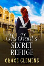 His Heart’s Secret Refuge: an Inspirational Romance Novel Hearts of The