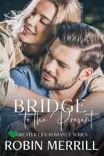 Bridge to the Present Life Christian Romance Book
