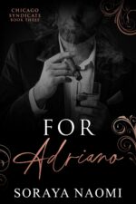 For Adriano: a Friends to Lovers/forbidden Love/dark Mafia Romance Syndicate Book
