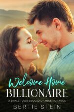 Welcome Home Billionaire: a Small Town Second Chance Romance of Zion Hill Book