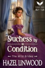 Duchess by Condition: a Historical Regency Romance Novel Wild Brides Book