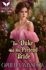 The Duke and His Pretend Bride: a Historical Regency Romance Novel Won by Dukes Book