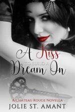 A Kiss to Build a Dream on Rouge Book