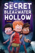 The Secret of Bleakwater Hollow: a Mystery Adventure Chapter Book for Kids