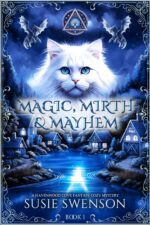 Magic, Mirth & Mayhem: a Midlife Cozy Fantasy of Yarn, Secrets & Second Chances Havenwood Cove Cozy Fantasy Mysteries Book