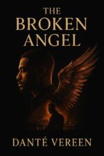 The Broken Angel: a Dark Romance Thriller and Desires Series Book