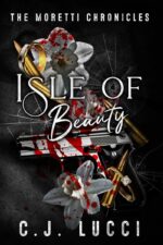 Isle of Beauty: an Arranged Marriage Mafia Romance Moretti Chronicles Book