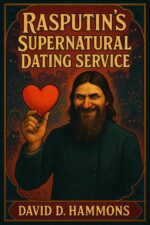 Rasputin's Supernatural Dating Service