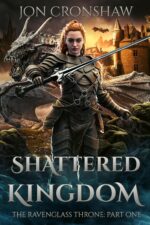 Shattered Kingdom: Episode One of the Nobledark Fantasy Serial Ravenglass Throne Book
