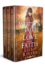 Western Tales of Love and Faith: an Inspiration Historical Romance Collection and Love on The