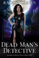 Dead Man's Detective: Elisabeth Hicks, Witch Detective