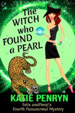 The Witch Who Found a Pearl: Felix and Penzi's Fourth Paranormal Mystery Country Murders Book
