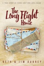 The Long Flight Home: a True Story of Years Lost and Love Found