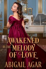 Awakened by the Melody of Love: a Historical Regency Romance Book Brides of The