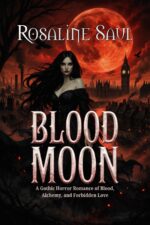 Blood Moon: a Gothic Horror Romance of Blood, Alchemy, and Forbidden Love