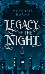 Legacy of the Night: the Ravinia Duology Book 1