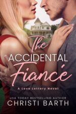 The Accidental Fiancé: a Steamy Fake Relationship Romance Lottery Book