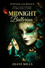 Midnight Ballerina: a Rituals and Relics Dark Romantasy, Book 1