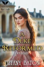 A Duke Reformed: a Historical Regency Romance Novel Dukes Book