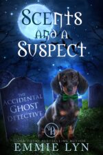 Scents and a Suspect: a Cozy Mystery Ghost Accidental Ghost Detective Book