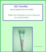 Gel Candles How to Make for Fun and Profit! Revised Edition