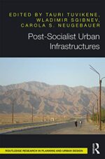 Post-socialist Urban Infrastructures Research in Planning and Urban
