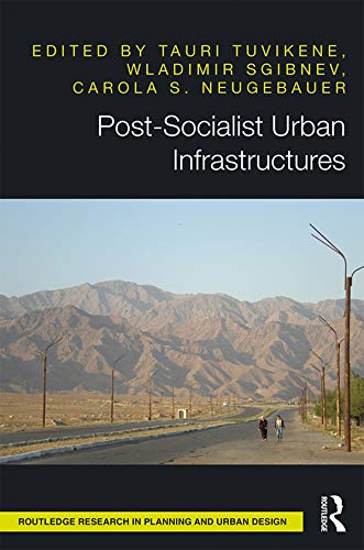 Post-socialist Urban Infrastructures Research in Planning and Urban