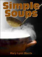 Simple Soup Recipes, a Wonderful Collection of Simple Soups