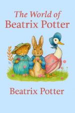 The World of Peter Rabbit Original Peter Rabbit, Books: Illustrated