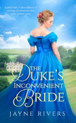 The Duke's Inconvenient Bride: a Regency Historical Romance Brides Book