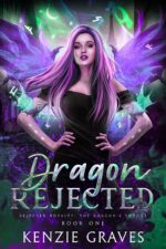 Dragon Rejected: Rejected Royalty Dragon's Throne Book