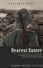 Dearest Gunter: a German-perspective Story of the First World War