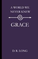 A World We Never Knew : Grace