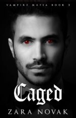 Caged: a Dark Vampire Romance Mafia Book