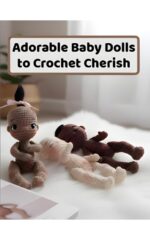 Adorable Baby Dolls to Crochet Cherish