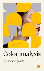Color Analysis: a Practical 12-season Guide to Find Your Color Palette, Discover Your Best Colors, and Dress With Confidence