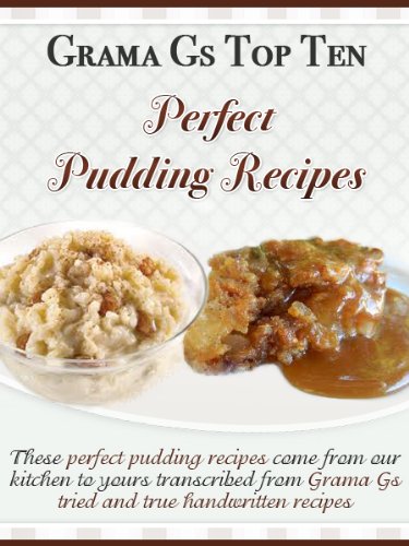 Perfect Pudding Recipes G's Recipes From