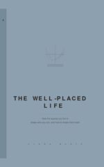 The Well-placed Life: How the Spaces You Live in Shape Who You Are, and How to Shape Them Back To