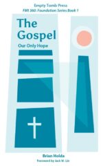The Gospel: Our Only Hope Series Book